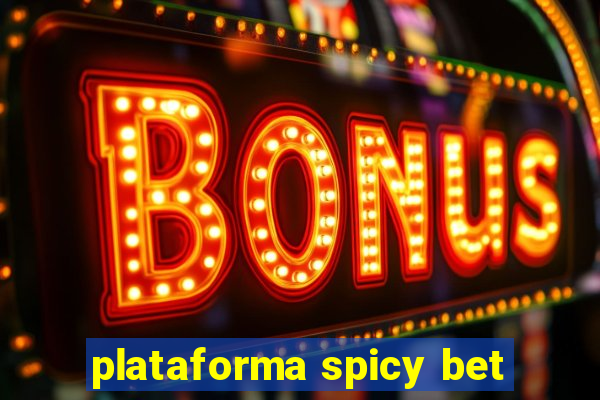 plataforma spicy bet